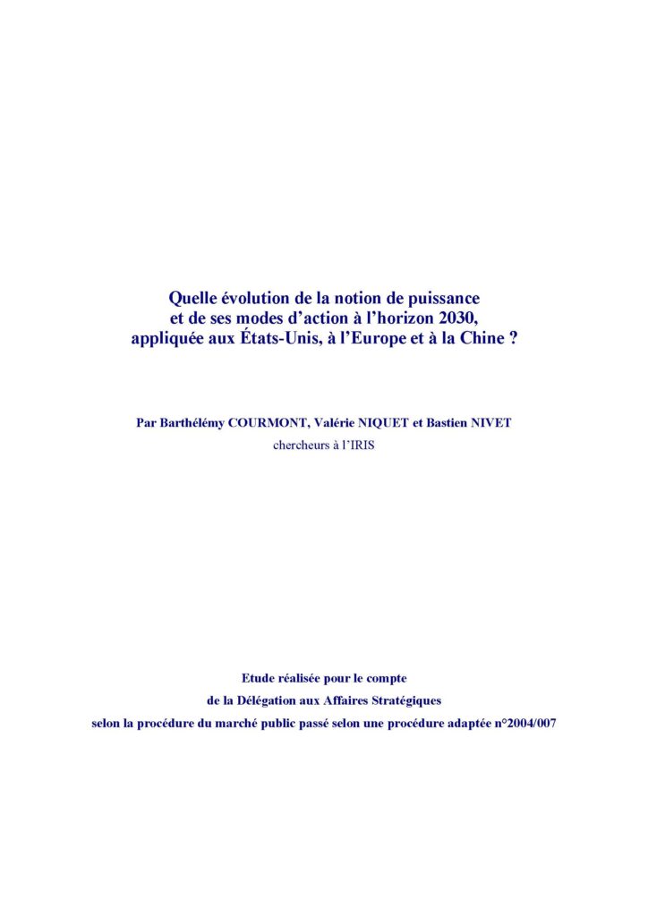 Quelle évolution de la notion de puissance et de ses modes d’action à l’horizon 2030, appliquée aux États-Unis, à l’Europe et à la Chine ?
