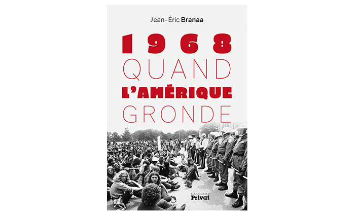 « 1968 : Quand l’Amérique gronde » – 3 questions à Jean-Éric Branaa
