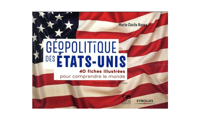 « Géopolitique des États-Unis » – 3 questions à Marie-Cécile Naves