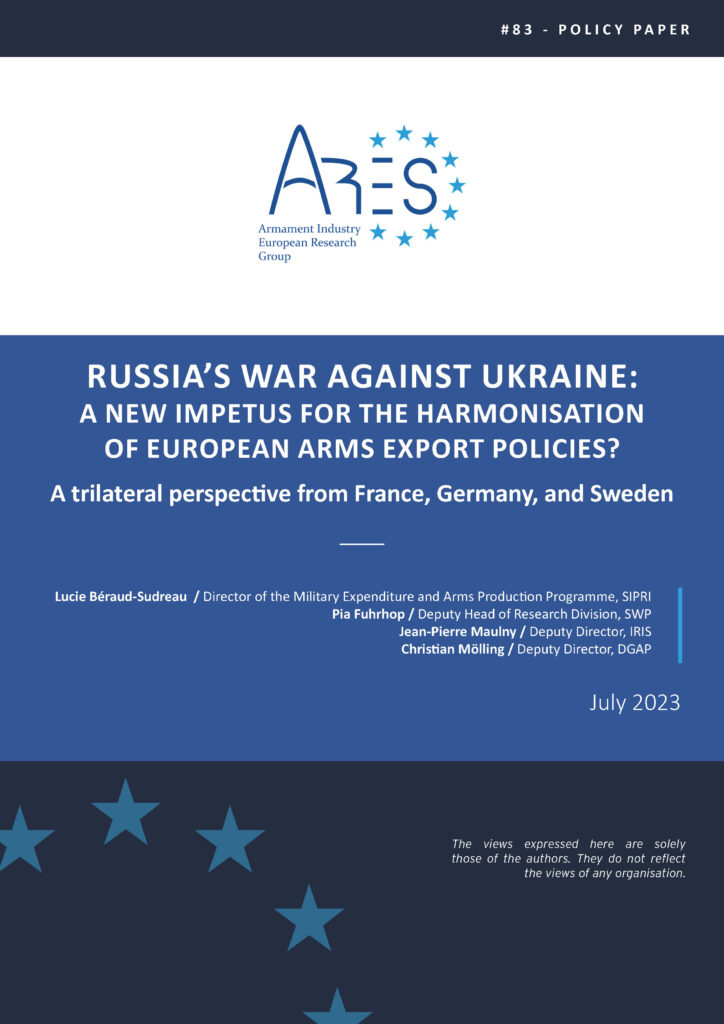 Russia’s War Against Ukraine: A New Impetus for the Harmonisation of European Arms Export Policies? A Trilateral Perspective from France, Germany, and Sweden
