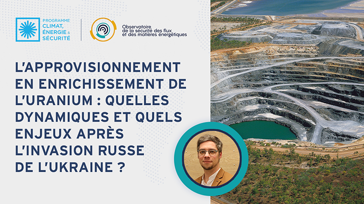 L’approvisionnement en enrichissement de l’uranium : quelles dynamiques et quels enjeux ?
