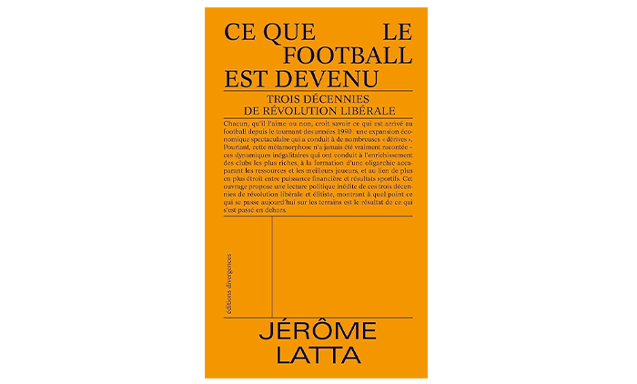 « Ce que le football est devenu » – 4 questions à Jérôme Latta