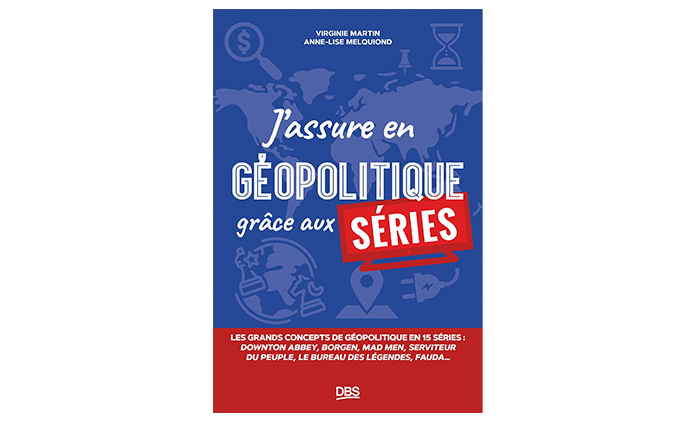 « J’assure en géopolitique grâce aux séries » – 4 questions à Virginie Martin