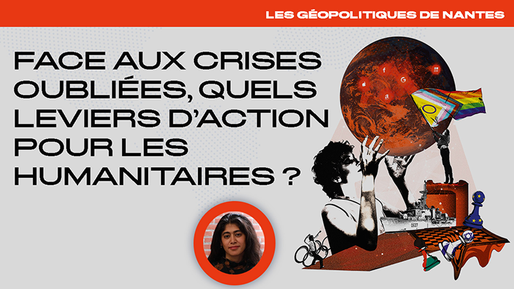 Face aux crises oubliées, quels leviers d’action pour les humanitaires ?
