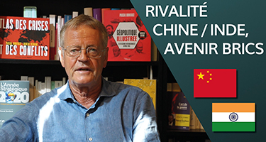 Rivalité Chine/Inde, avenir des BRICS
