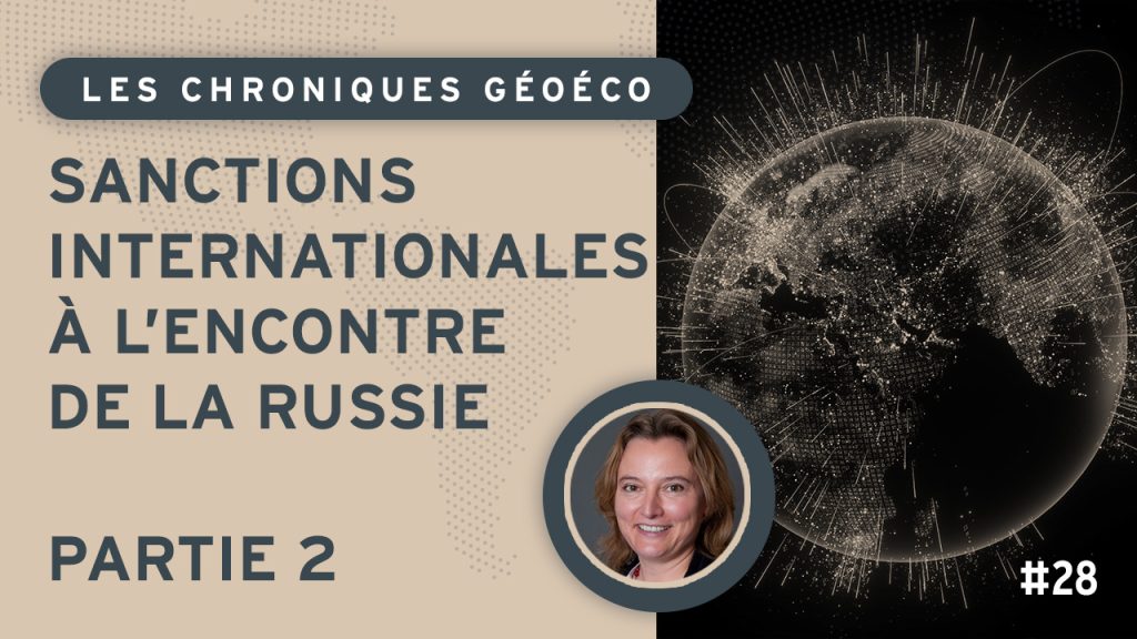 Sanctions internationales (2/3) : quel est l’impact des sanctions sur la Russie et l’Europe ?
