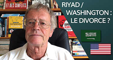 Riyad / Washington : le divorce ?