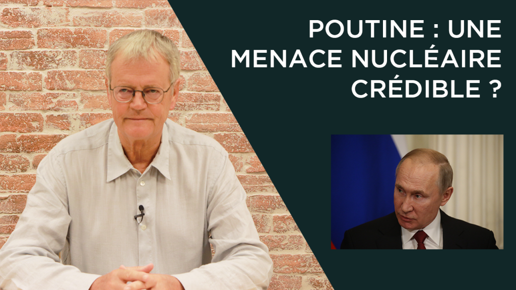 Poutine : une menace nucléaire crédible ?
