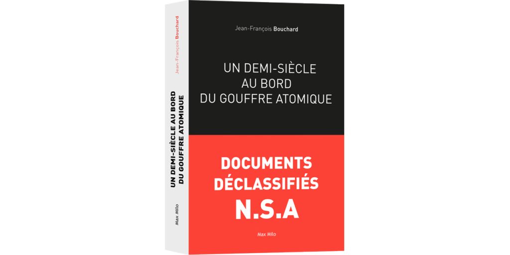 « Un demi-siècle au bord du gouffre atomique » – 3 questions à Jean-François Bouchard