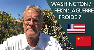 Washington / Pékin : la guerre froide ?
