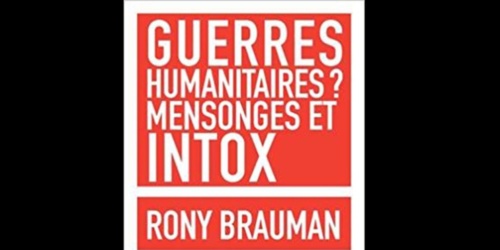 « Guerres humanitaires ? Mensonges et intox » – 3 questions à Rony Brauman