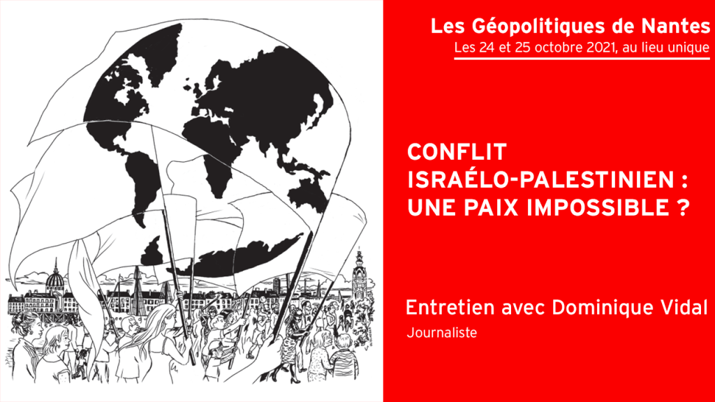 Conflit israélo-palestinien : une paix impossible ?

