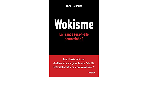 « Wokisme. La France sera-t-elle contaminée ? » – 4 questions à Anne Toulouse