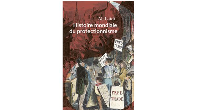 « Histoire mondiale du protectionnisme » – 4 questions à Ali Laïdi
