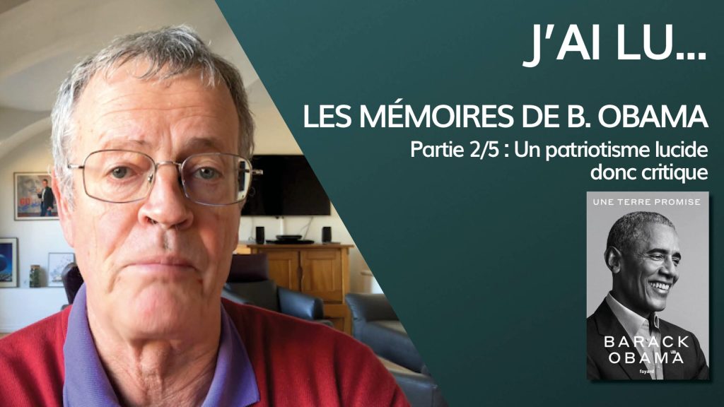 J&rsquo;ai lu… Les mémoires de Barack Obama – Partie 2/5 : un patriotisme lucide donc critique.
