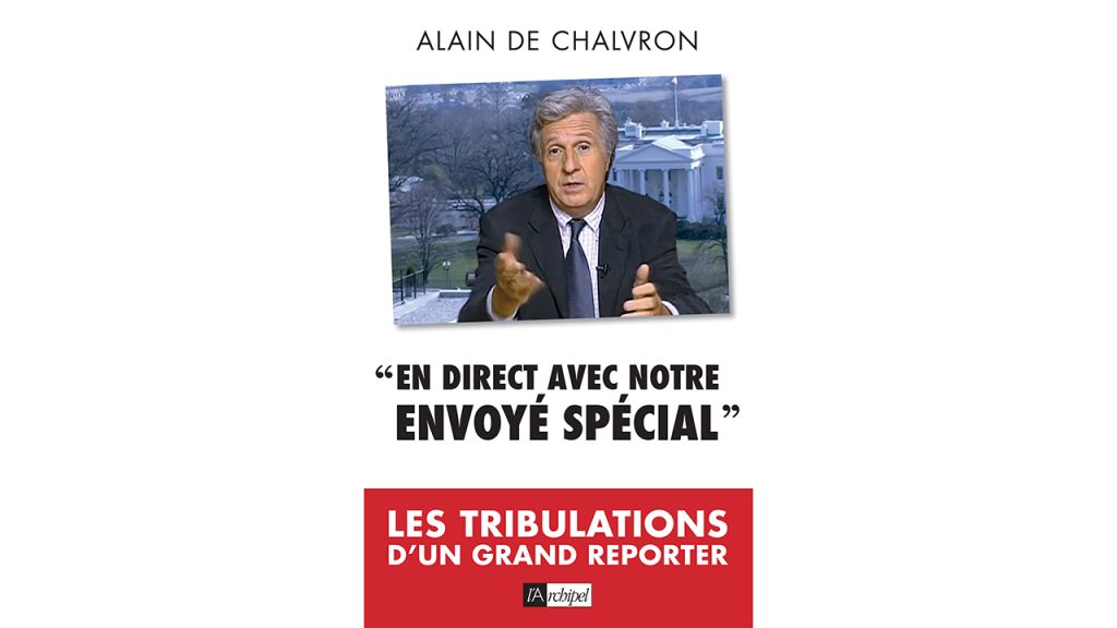 « En direct avec notre envoyé spécial » – 4 questions à Alain de Chalvron
