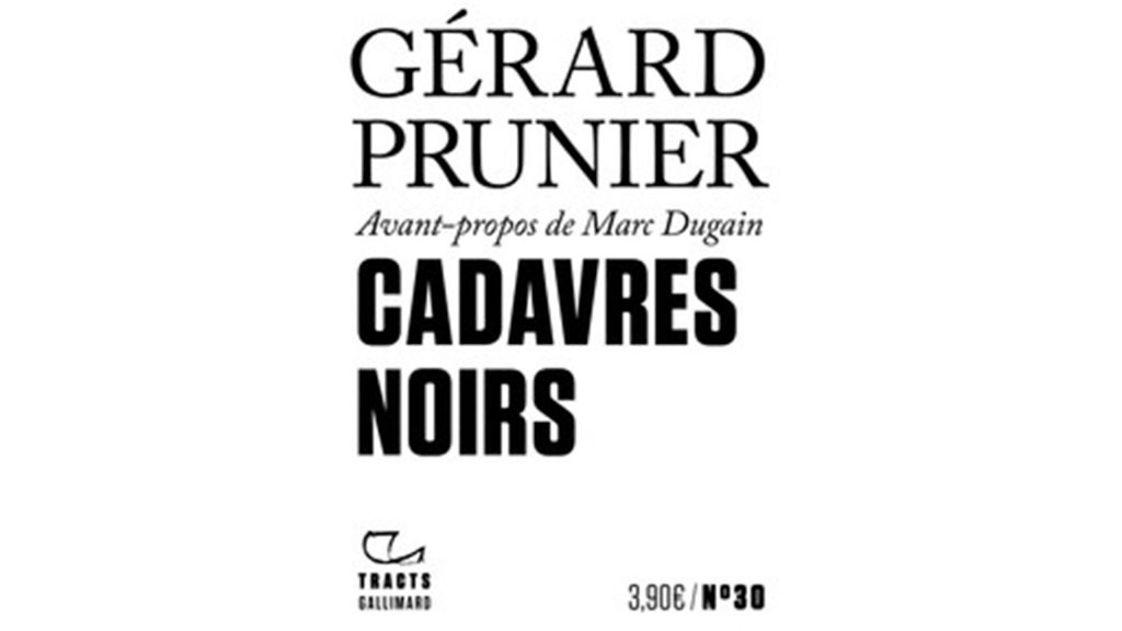 « Cadavres noirs » – 3 questions à Gérard Prunier