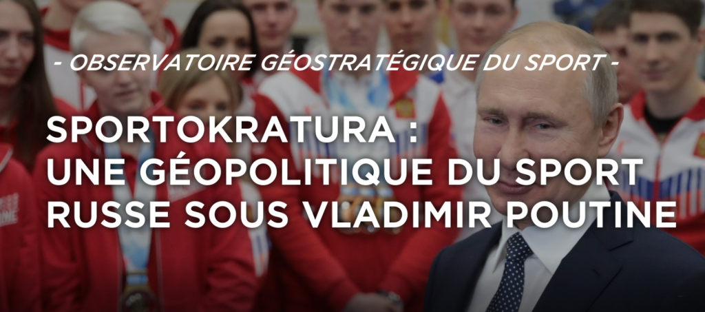 Sportokratura : une géopolitique du sport russe sous Vladimir Poutine
