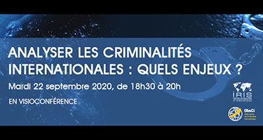 Analyser les criminalités internationales : quels enjeux ?
