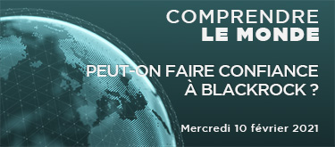 Peut-on faire confiance à BlackRock ? Entretien avec Denis Robert
