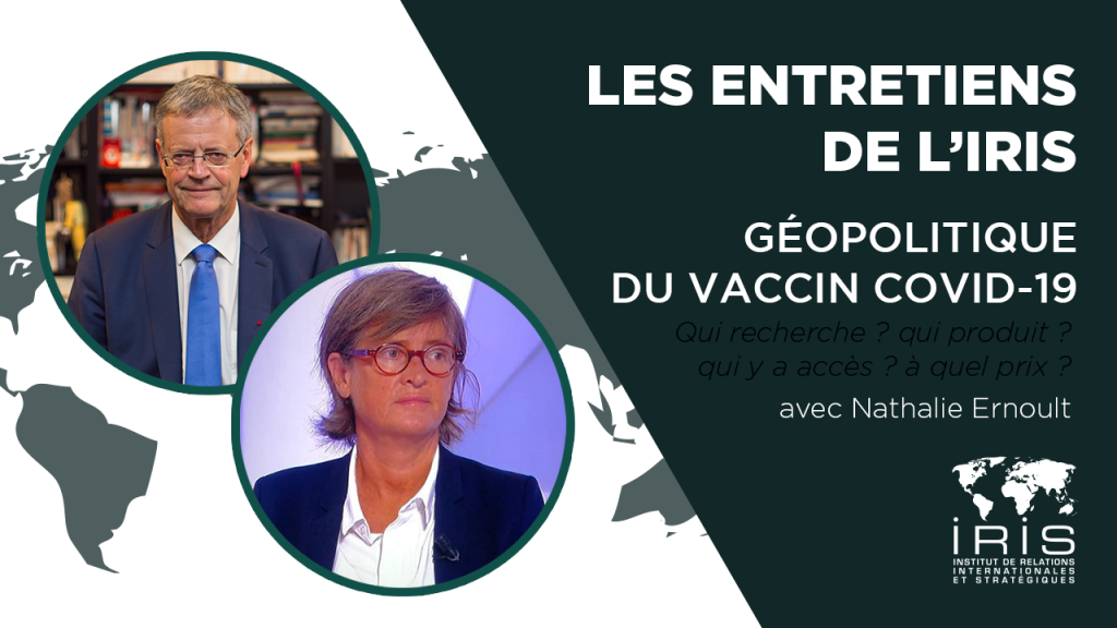 [Les entretiens de l’IRIS] Géopolitique du vaccin Covid-19
