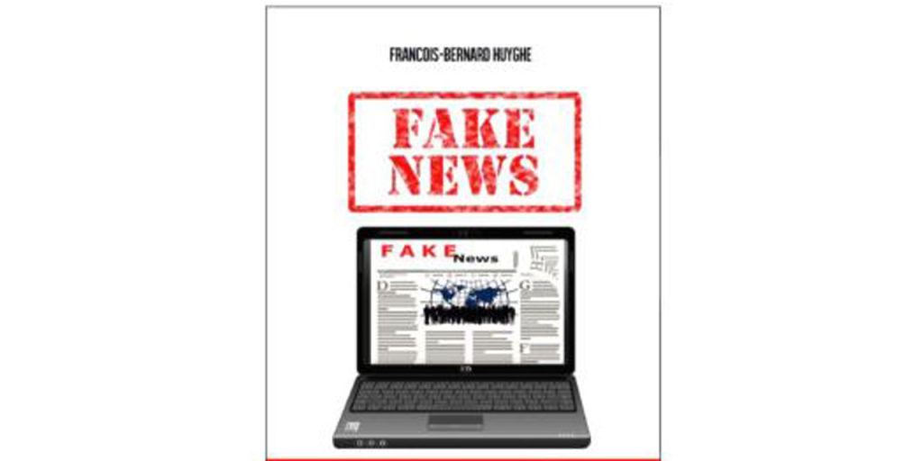 « Fake news » – 3 questions à François-Bernard Huyghe