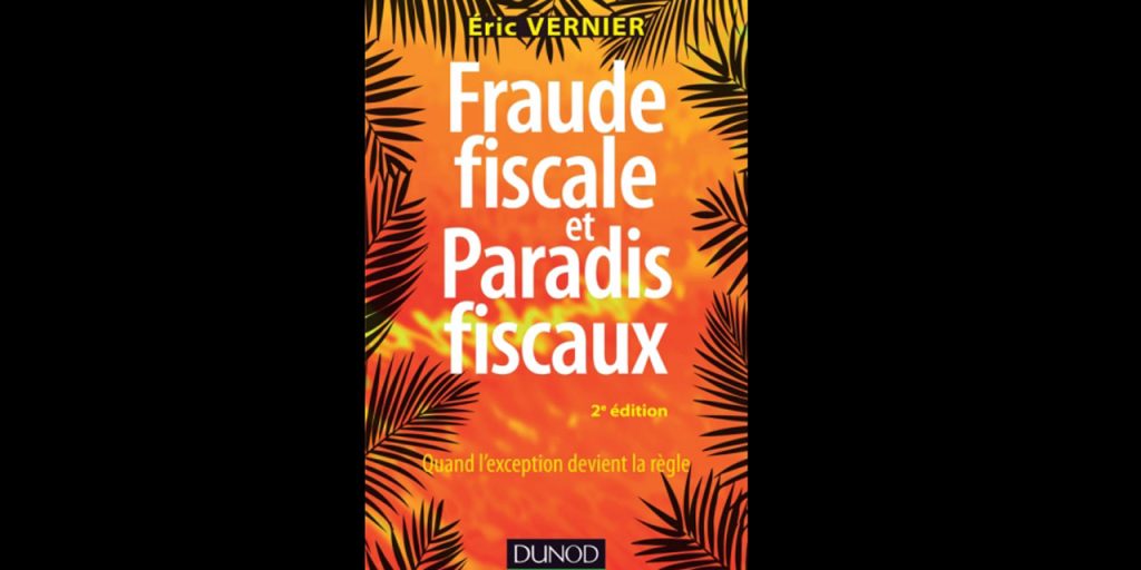 « Fraude fiscale et paradis fiscaux » – 3 questions à Éric Vernier
