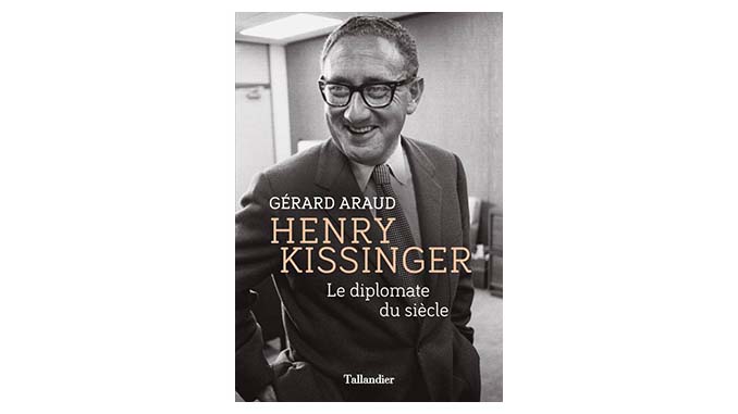 « Henry Kissinger – Le diplomate du siècle » – 4 questions à Gérard Araud