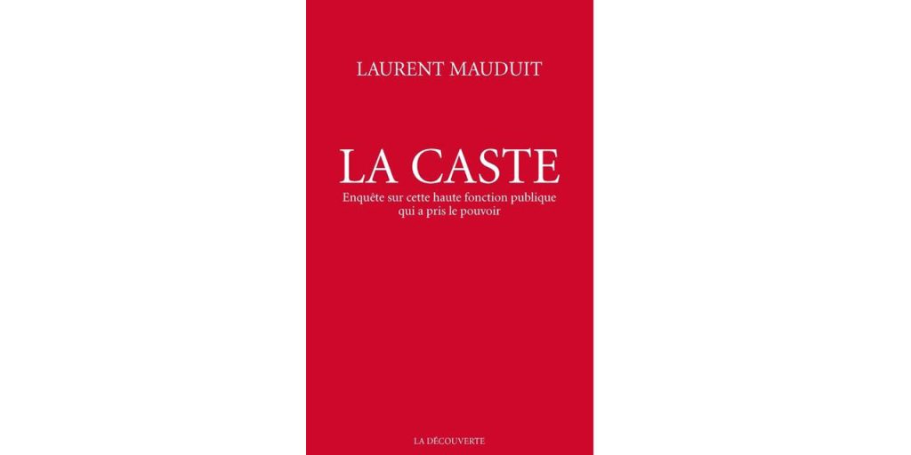 « La caste » – 4 questions à Laurent Mauduit