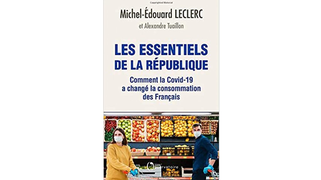 « Les Essentiels de la République : comment la Covid-19 a changé la consommation des Français » – 4 questions à Michel-Edouard Leclerc