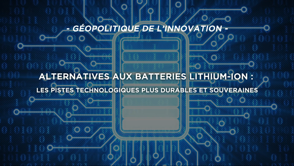 Alternatives aux batteries lithium-ion : les pistes technologiques plus durables et souveraines