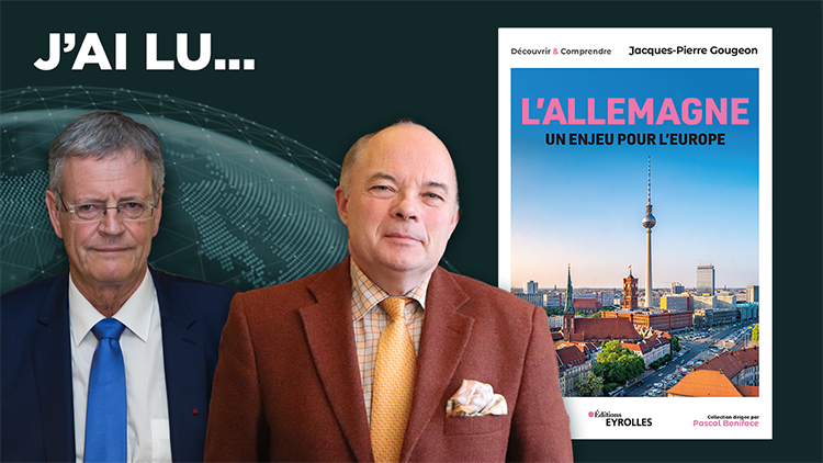 « L’Allemagne, un enjeu stratégique pour l’Europe », ouvrage de Jacques-Pierre Gougeon
