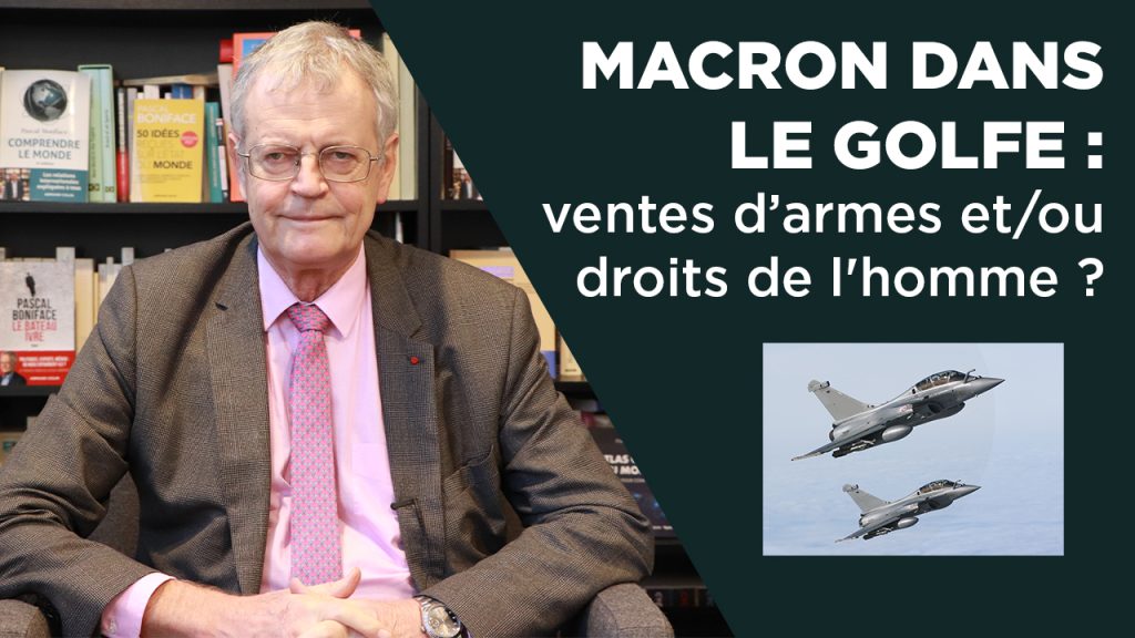 Macron dans le Golfe : ventes d’armes et/ou droits de l’homme ?