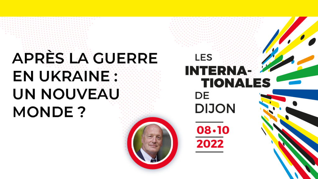 Après la guerre d’Ukraine : un nouveau monde ?
