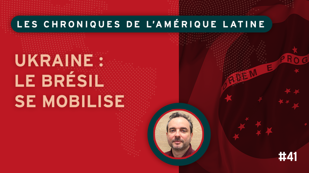 Ukraine : le Brésil se mobilise