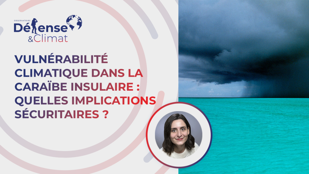 Vulnérabilité climatique dans la Caraïbe insulaire quelle implications sécuritaires ?