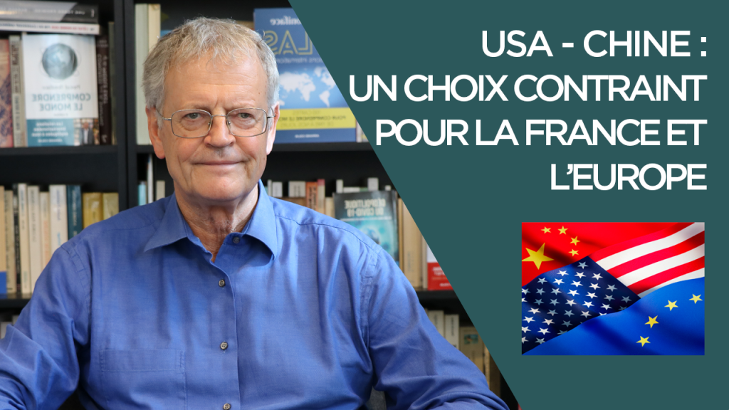Duel USA-Chine : un choix contraint pour la France et l&rsquo;Europe ?
