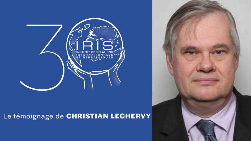 30 ans de l’IRIS : le témoignage de Christian Lechervy