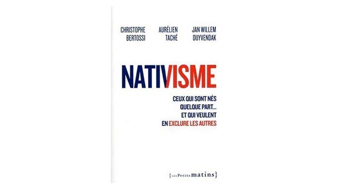 « Nativisme » – 4 questions à Christophe Bertossi, Aurélien Taché et Jan Willem Duyvendak
