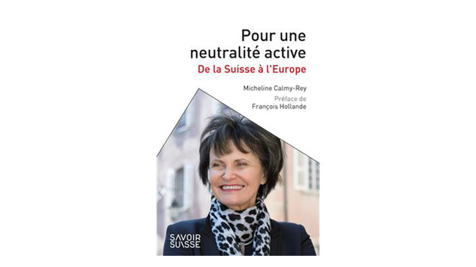 « Pour une neutralité active. De la Suisse à l’Europe. » – 4 questions à Micheline Calmy-Rey
