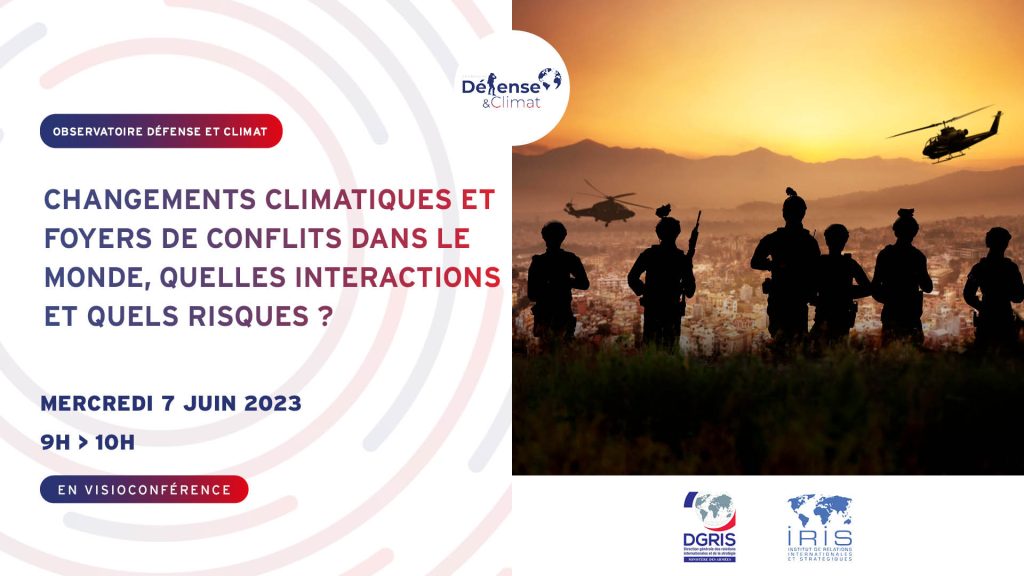 Changements climatiques et foyers de conflits dans le monde, quelles interactions et quels risques ?
