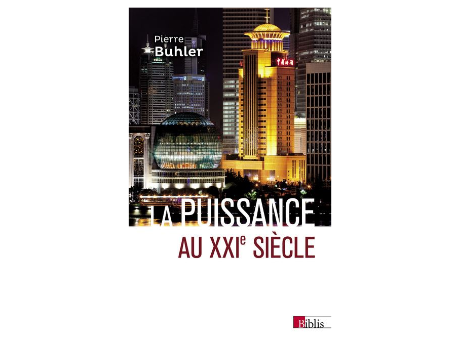 « La puissance au XXIe siècle » – 3 questions à Pierre Buhler