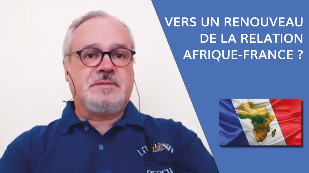 Vers un renouveau de la relation Afrique-France ?