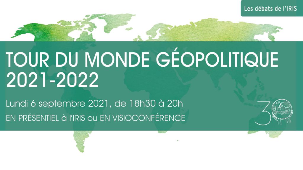 Tour du monde géopolitique 2021-2022
