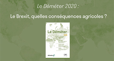 Le Déméter 2020 : le Brexit, quelles conséquences agricoles ?
