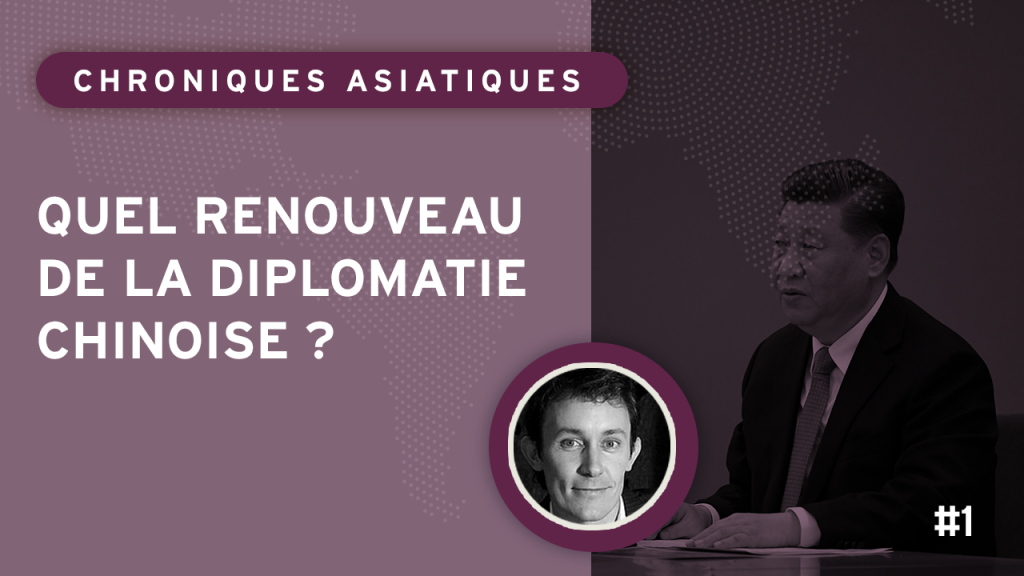 Quel renouveau de la diplomatie chinoise ?