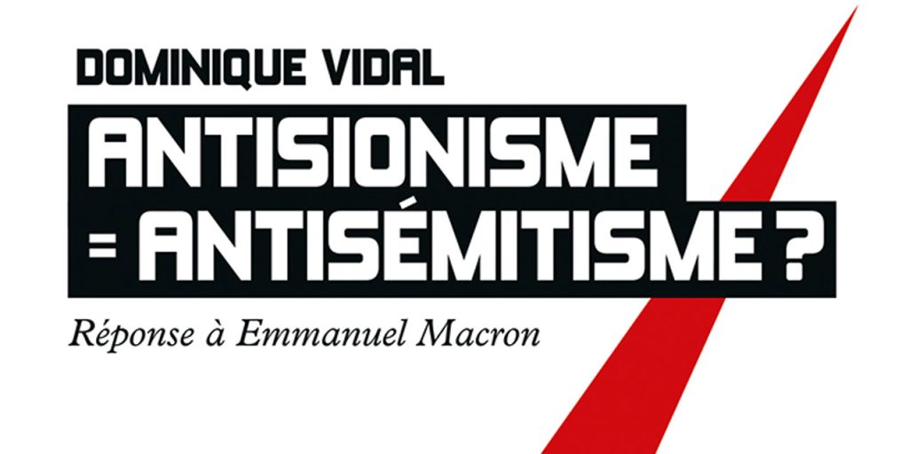 « Antisionisme = antisémitisme ? » – 3 questions à Dominique Vidal

