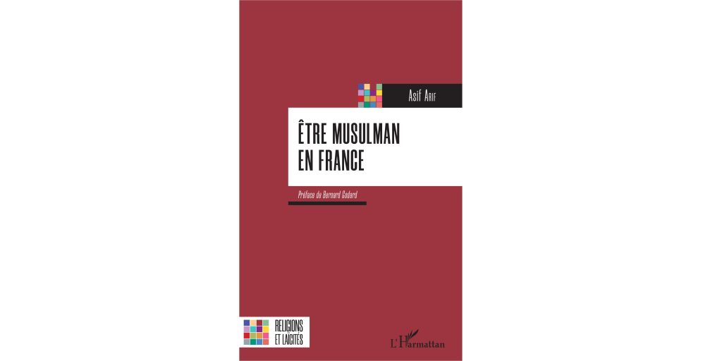 « Être musulman en France » – 4 questions à Asif Arif