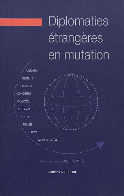 « Diplomaties étrangères en mutation » – 3 questions à Maurice Vaïsse
