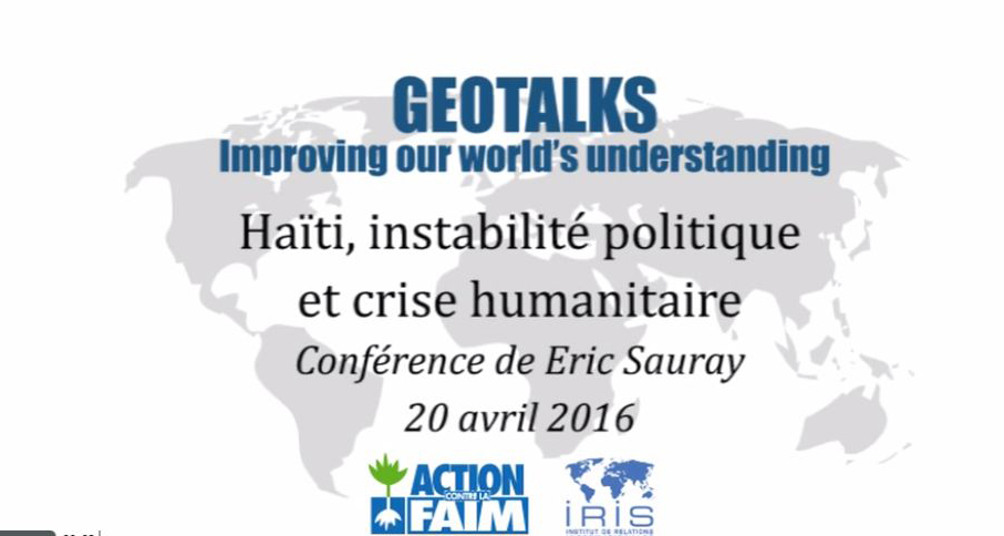 [GEOTALK] Haïti, instabilité politique et crise humanitaire

